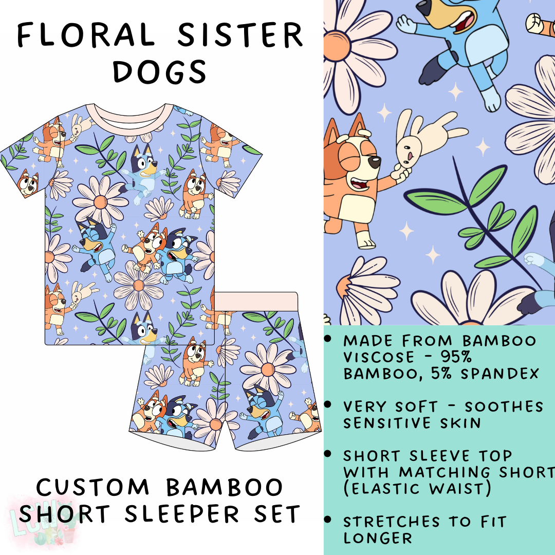 Batch #138 - Little Dreamers - Closes 6/26 - ETA mid August - Floral Sister Dogs Bamboo Short Sleeper Set