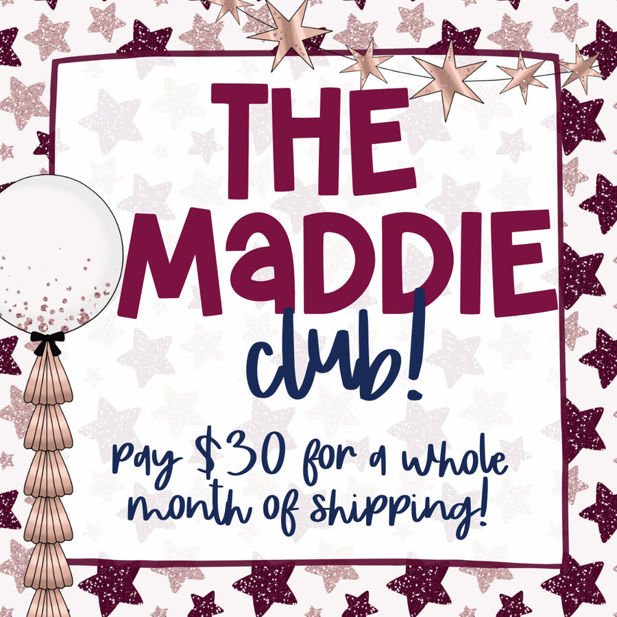 The Maddie Free Shipping Club